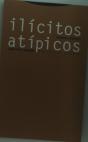 Ilícitos Atípicos - Preview