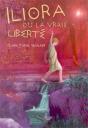 Iliora Ou La Vraie Liberté - Preview