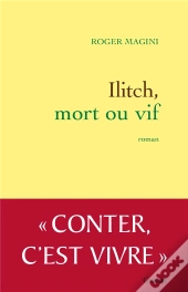 Ilitch, Mort Ou Vif