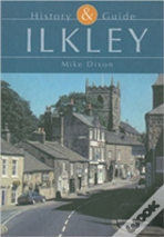 Ilkley: History And Guide