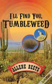 I'Ll Find You Tumbleweed