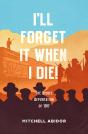 I'Ll Forget It When I Die! - Preview