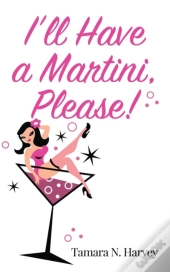 I'Ll Have A Martini Please!