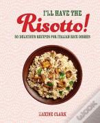 I'Ll Have The Risotto!