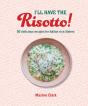 I'Ll Have The Risotto! - Preview