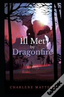 Ill Met By Dragonfire