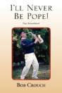 I'Ll Never Be Pope! - Preview