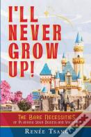 I'Ll Never Grow Up!