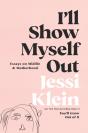 I'Ll Show Myself Out - Preview