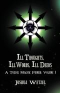 Ill Thoughts, Ill Words, Ill Deeds