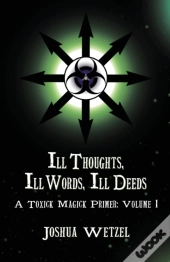 Ill Thoughts, Ill Words, Ill Deeds