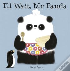 I'Ll Wait, Mr Panda