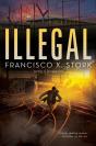 Illegal: A Disappeared Novel - Preview