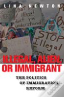 Illegal, Alien, Or Immigrant