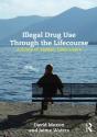 Illegal Drug Use Through The Lifecourse - Preview