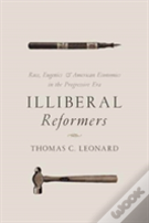 Illiberal Reformers
