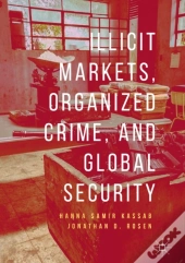 Illicit Markets, Organized Crime, And Global Security