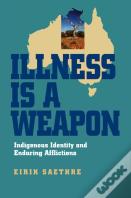 Illness Is A Weapon