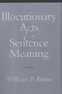 Illocutionary Acts And Sentence Meaning - Preview