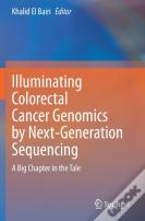 Illuminating Colorectal Cancer Genomics By Next-Generation Sequencing