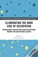Illuminating The Dark Side Of Occupation