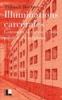 Illuminations Carcérales : Comment La Vie En Prison Produit Du Religieux - Preview