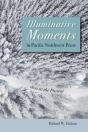 Illuminative Moments In Pacific Northwest Prose - Preview
