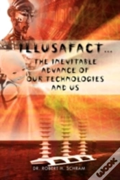 Capa do artigo Illusafact.The Inevitable Advance Of Our Technologies And Us