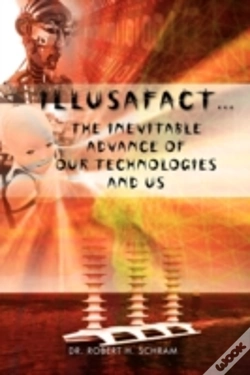 Capa do artigo Illusafact.The Inevitable Advance Of Our Technologies And Us