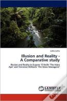 Illusion And Reality - A Comparative Study
