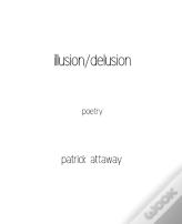 Illusion/Delusion