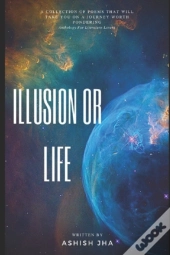 Illusion Or Life