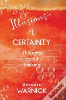 Illusions Of Certainty