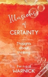 Illusions Of Certainty