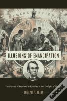 Illusions Of Emancipation