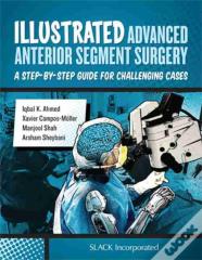 Illustrated Advanced Anterior Segment Surgery