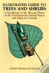 Illustrated Guide To Trees And Shrubs
