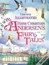 Illustrated Hans Christian Andersen'S Fairy Tales