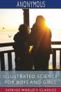 Illustrated Science For Boys And Girls (Esprios Classics) - Preview