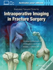 Capa do artigo Illustrated Tips And Tricks For Intraoperative Imaging In Fracture Surgery