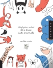 Illustration School:  Let'S Draw Cute Animals