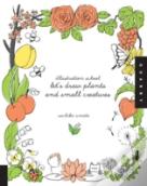 Illustration School: Let'S Draw Plants And Small Creatures