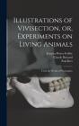 Illustrations Of Vivisection, Or, Experi - Preview