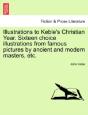 Illustrations To Keble'S Christian Year. - Preview