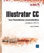Illustrator Cc Pour Pc/Mac (Edition 2017) - Les Fonctions Essentielles - Preview