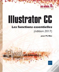 Capa do artigo Illustrator Cc Pour Pc/Mac (Edition 2017) - Les Fonctions Essentielles