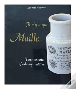 Capa do artigo Iln'Y A Que Maille..4 Centuries Of Culinary Tradition".Maille Is So Well Known All Over The World.