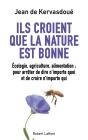 Ils Croient Que La Nature Est Bonne - Preview