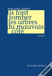 Ils Font Tomber Les Arbres Du Mauvais Côté
