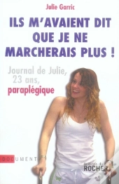 Ils M'Avaient Dit Que Je Ne Marcherais Plus !